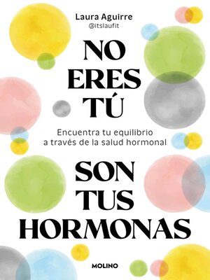 cover image of No eres tú, son tus hormonas